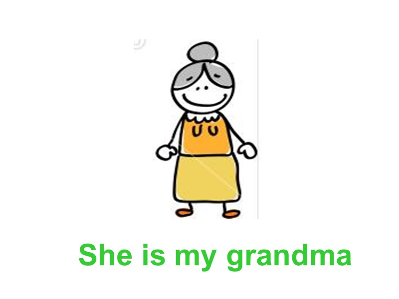 She is my grandma